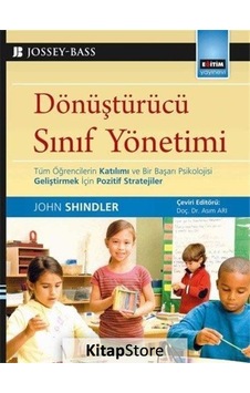 Dönüştürücü Sınıf Yönetimi / John Shindler Dönüştürücü Sınıf Yönetimi / John Shindler