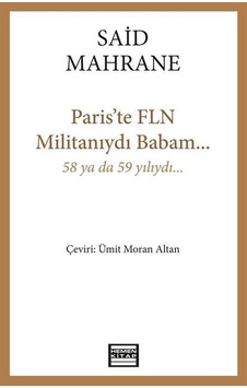 Paris'te FLN Militanıydı Babam... - Said Mahrane - Hemen Kitap Paris'te FLN Militanıydı Babam... - Said Mahrane - Hemen Kitap