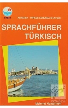 Sprachführer Türkisch / Almanca-Türkçe Konuşma Kılavuzu - Mehmet Hengirmen - Engin Sprachführer Türkisch / Almanca-Türkçe Konuşma Kılavuzu - Mehmet Hengirmen - Engin