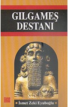 Gılgamış Destanı - İsmet Zeki Eyüboğlu - Özgür Yayınları Gılgamış Destanı - İsmet Zeki Eyüboğlu - Özgür Yayınları