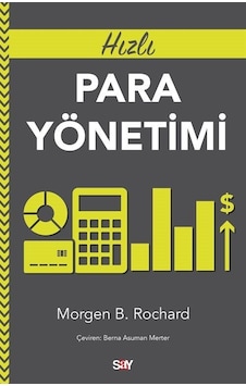 Hızlı Para Yönetimi / Morgen B. Rochard Hızlı Para Yönetimi / Morgen B. Rochard