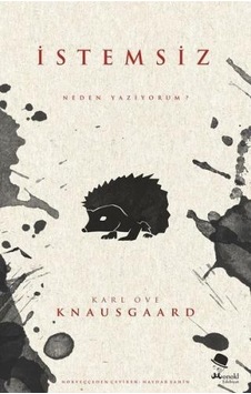 İstemsiz - Neden Yazıyorum? - Karl Ove Knausgaard - Monokl