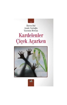 Kardelenler Çiçek Açarken / Havva Bal Kardelenler Çiçek Açarken / Havva Bal