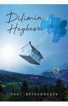 Dilimin Heybesi / Suat Büyükgökçek Dilimin Heybesi / Suat Büyükgökçek