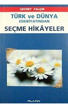 Türk ve Dünya Edebiyatından Seçme Hikayeler / Cevdet Yalçın Türk ve Dünya Edebiyatından Seçme Hikayeler / Cevdet Yalçın