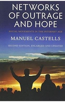 Networks Of Outrage And Hope: Social Movements İn The Internet Age 9780745695761 Networks Of Outrage And Hope: Social Movements İn The Internet Age 9780745695761