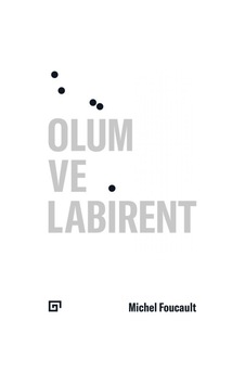 Ölüm ve Labirent - Michel Foucault - Koç Üniversitesi Yayınları