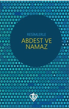 Resimlerle Abdest ve Namaz Cep Boy Resimlerle Abdest ve Namaz Cep Boy