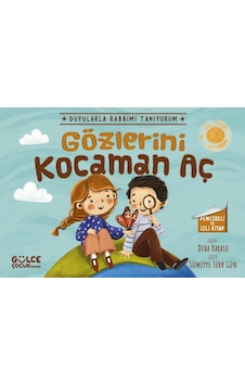 Gözlerini Kocaman Aç - Duyularla Rabbimi Tanıyorum 3 Pencereli Kitap Gözlerini Kocaman Aç - Duyularla Rabbimi Tanıyorum 3 Pencereli Kitap