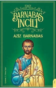 Barnabas İncil'i - Aziz Barnabas - Dorlion Yayınevi