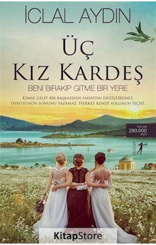 Kitapstore Üç Kız Kardeş - Iclal Aydın Kitapstore Üç Kız Kardeş - Iclal Aydın