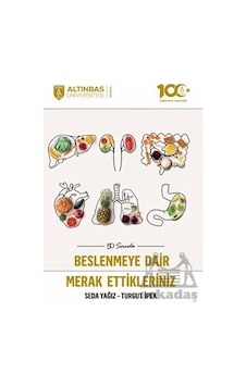 50 Soruda Beslenmeye Dair Merak Ettikleriniz - Seda Yağız - Altınbaş Üniversitesi Yayınları
