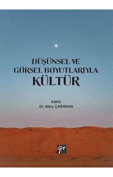 Düşünsel ve Görsel Boyutlarıyla Kültür / Barış Çağırkan Düşünsel ve Görsel Boyutlarıyla Kültür / Barış Çağırkan