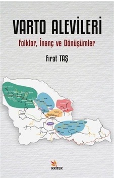 Varto Alevileri - Folklor İnanç ve Dönüşümler - Fırat Taşkar - Kriter Varto Alevileri - Folklor İnanç ve Dönüşümler - Fırat Taşkar - Kriter