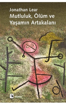 Mutluluk , Ölüm Ve Yaşamın Artakalanı Mutluluk , Ölüm Ve Yaşamın Artakalanı