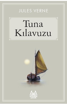 Tuna Kılavuzu - Jules Verne - Arkadaş Yayıncılık