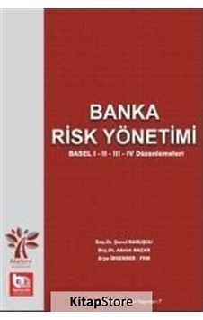 Banka Risk Yönetimi - Basel 1 2 3 4 Düzenlemeleri - Adalet Hazar - Akademi Consulting Banka Risk Yönetimi - Basel 1 2 3 4 Düzenlemeleri - Adalet Hazar - Akademi Consulting
