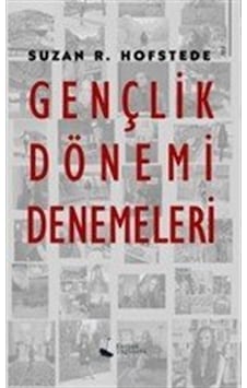 Gençlik Dönemi Denemeleri / Suzan R. Hofstede Gençlik Dönemi Denemeleri / Suzan R. Hofstede
