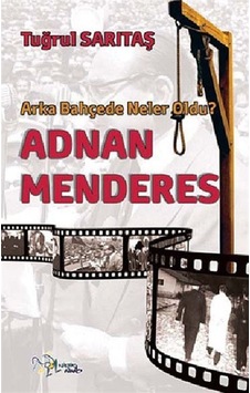 Adnan Menderes - Tuğrul Sarıtaş - Kültür Ajans Tanıtım ve Organizasyo