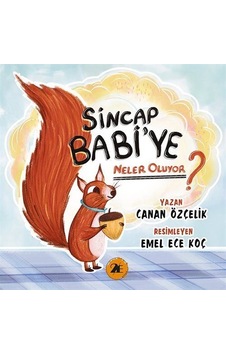 Sincap Babi'ye Neler Oluyor / Canan Özçelik Sincap Babi'ye Neler Oluyor / Canan Özçelik