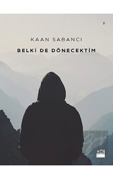 Belki de Dönecektim - Kaan Sabancı - Doğan Kitap