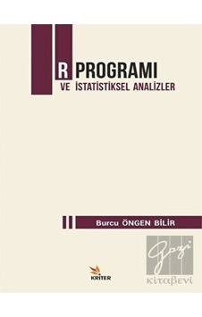 R Program ve İstatistiksel Analizler - Burcu Öngen Bilir - Kriter R Program ve İstatistiksel Analizler - Burcu Öngen Bilir - Kriter