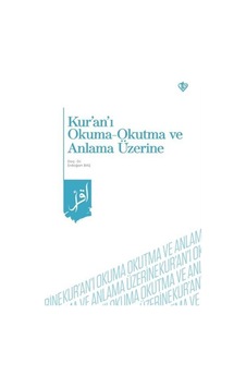 Kur'an-ı Okuma Okutma ve Anlama Üzerine - Erdoğan Baş - Türkiye Diyanet Vakfı Yayınları Kur'an-ı Okuma Okutma ve Anlama Üzerine - Erdoğan Baş - Türkiye Diyanet Vakfı Yayınları