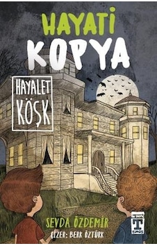 Hayati Kopya Hayalet Köşk - Sevda Özdemir - Timaş İlk Genç Hayati Kopya Hayalet Köşk - Sevda Özdemir - Timaş İlk Genç