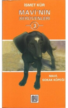 Mavi'nin Serüvenleri 3 - İsmet Kür Mavi'nin Serüvenleri 3 - İsmet Kür