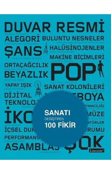 Sanatı Değiştiren 100 Fikir - Michael Bird - Literatür Yayıncılık Sanatı Değiştiren 100 Fikir - Michael Bird - Literatür Yayıncılık