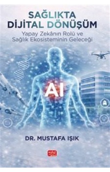 Sağlıkta Dijital Dönüşüm & Yapay Zekanın Rolü Ve Sağlık Ekosis... Sağlıkta Dijital Dönüşüm & Yapay Zekanın Rolü Ve Sağlık Ekosis...