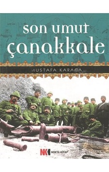 Son Umut Çanakkale - Nokta Kitap Son Umut Çanakkale - Nokta Kitap
