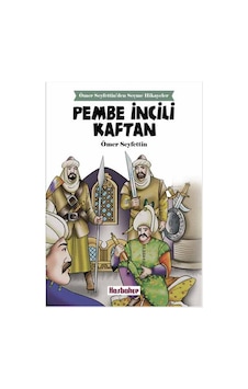 Pembe İncili Kaftan - Ömer Seyfettin - Hasbahçe Pembe İncili Kaftan - Ömer Seyfettin - Hasbahçe