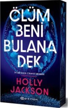 Ölüm Beni Bulana Dek / Holly Jackson Ölüm Beni Bulana Dek / Holly Jackson