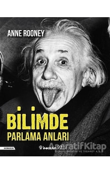 Bilimde Parlama Anları - Anne Rooney - İnkılap Kitabevi Bilimde Parlama Anları - Anne Rooney - İnkılap Kitabevi