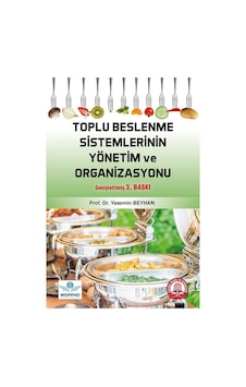 Toplu Beslenme Sistemlerinin Yönetim ve Organizasyonu - Yasemin Beyhan - Ankara Nobel Tıp Toplu Beslenme Sistemlerinin Yönetim ve Organizasyonu - Yasemin Beyhan - Ankara Nobel Tıp