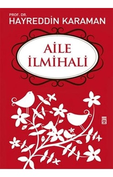 Aile İlmihali - Hayreddin Karaman - Timaş Yayınları Aile İlmihali - Hayreddin Karaman - Timaş Yayınları