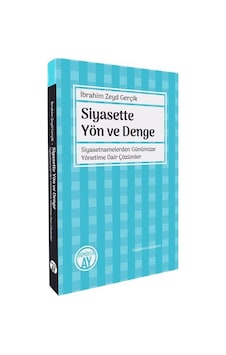 Siyasette Yön Ve Denge Siyasetnamelerden Günümüze Yönetime Dai... Siyasette Yön Ve Denge Siyasetnamelerden Günümüze Yönetime Dai...