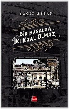 Kitap11 Bir Masalda Iki Kral Olmaz