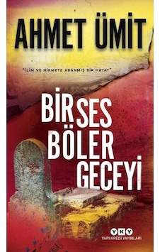 Bir Ses Böler Geceyi - Ahmet Ümit - Yapı Kredi Yayınları Bir Ses Böler Geceyi - Ahmet Ümit - Yapı Kredi Yayınları