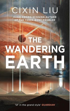 Wandering Earth - Cixin Liu - Head of Zeus Wandering Earth - Cixin Liu - Head of Zeus