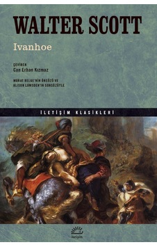 Ivanhoe - İletişim Klasikleri - Walter Scott - İletişim Yayınları Ivanhoe - İletişim Klasikleri - Walter Scott - İletişim Yayınları