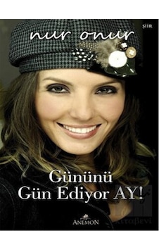 Gününü Gün Ediyor Ay! - Nur Onur - Anemon