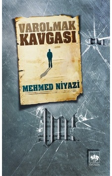 Varolmak Kavgası - Mehmed Niyazi - Ötüken Neşriyat