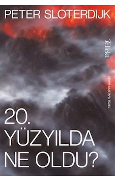 20. Yüzyılda Ne Oldu? - Peter Sloterdijk - Tellekt 20. Yüzyılda Ne Oldu? - Peter Sloterdijk - Tellekt