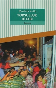 Yoksulluk Kitabı -  Mustafa Kutlu -  Dergah Yayınları