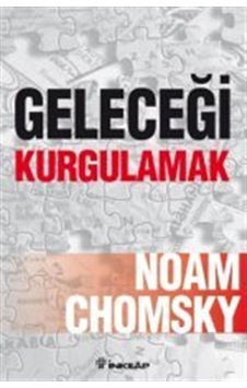 Geleceği Kurgulamak / Noam Chomsky 9789751035288 Geleceği Kurgulamak / Noam Chomsky 9789751035288