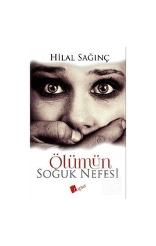Ölümün Soğuk Nefesi - Hilal Sağınç - Lopus