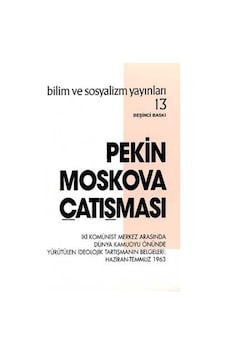 Pekin - Moskova Çatışması - Belgeler - Bilim ve Sosyalizm Yayınları