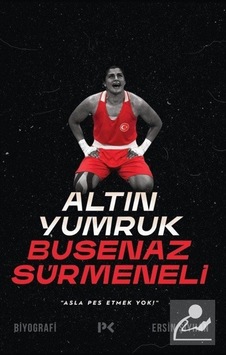 Altın Yumruk Busenaz Sürmeneli - Ersin Şiyhan - Profil Kitap Altın Yumruk Busenaz Sürmeneli - Ersin Şiyhan - Profil Kitap